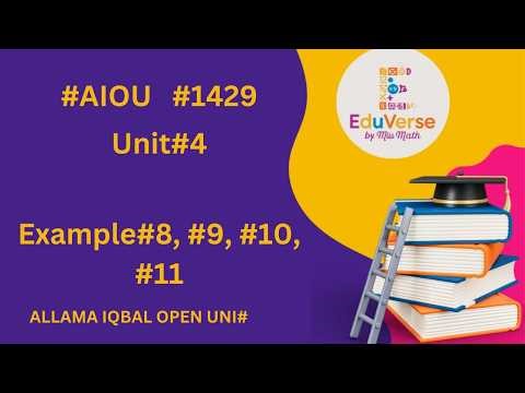AIOU Unit 4 | Solved Examples with easy Explanation