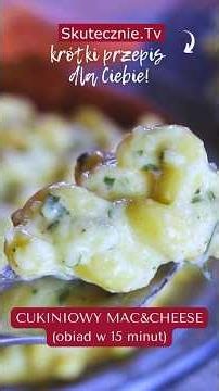 Cukiniowy Mac&Cheese #przepis #obiad #skutecznietv
