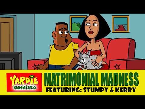 Yardie Runnings #133 | Matrimonial Madness | Jamaican Animated Comedy