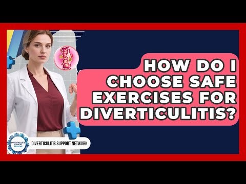 How Do I Choose Safe Exercises For Diverticulitis? - Diverticulitis Support Network