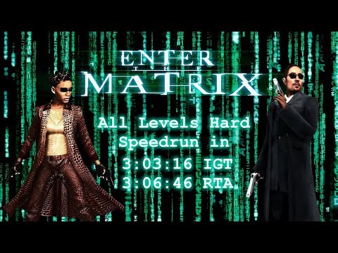 Enter The Matrix - All Levels Hard Speedrun in 3:03:16 IGT / 3:06:46 RTA