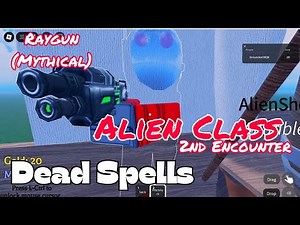 ALIENS RETURNED! Second Encounter & Mythical Raygun in Dead Spells