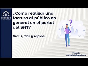 ¿Cómo realizar una factura o CFDI al público en general en el portal del SAT? Gratis, fácil y rápido