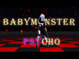 [MMD|BABYMONSTER] PSYCHO [Challenge motion dl]