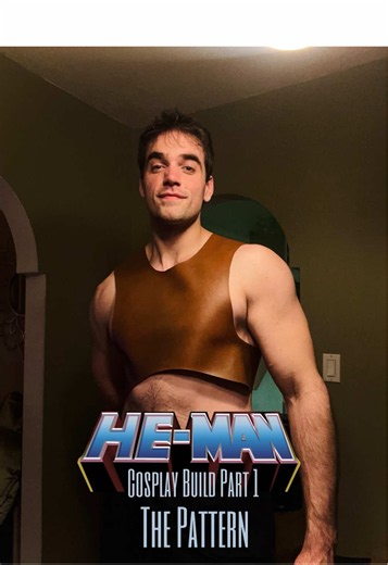 He-Man Cosplay Build Part 1 — Pattern Success