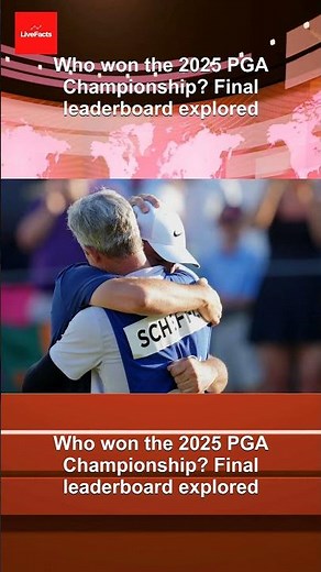 Who won the 2025 PGA Championship? Final leaderboard explored