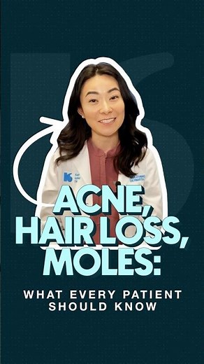 Acne, Hair Loss, Moles: What Every Patient Should Know