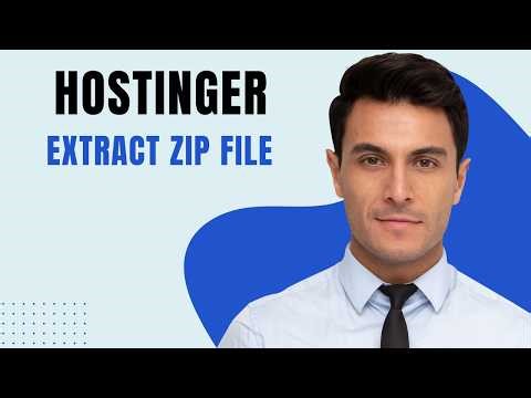 How To Extract Zip File In Hostinger [2026 Guide]