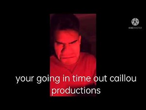 your going in time out Caillou productions/Sony pictures television