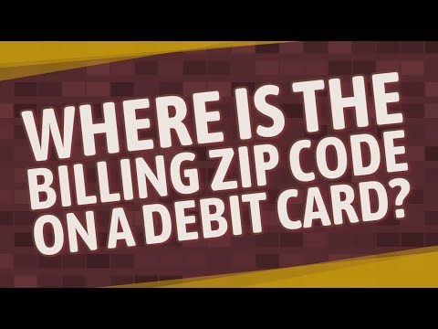Where is the billing zip code on a debit card?