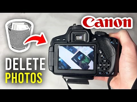How To Delete Photos On Canon Camera - Full Guide