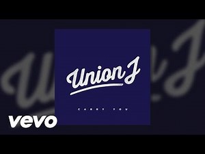 Union J - Carry You (Audio)
