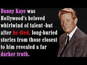 Danny Kaye’s Shocking Double Life Was Far Darker Than Anyone Knew!