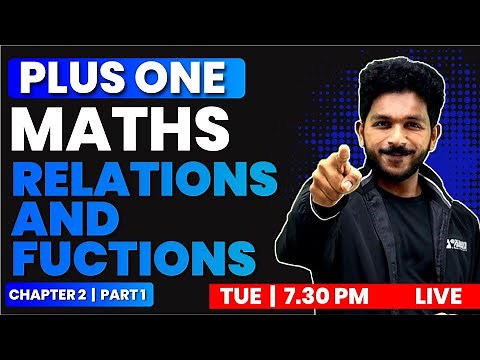 PLUS ONE MATHS | CHAPTER 2 PART 1 | RELATIONS AND FUNCTIONS | EXAM WINNER