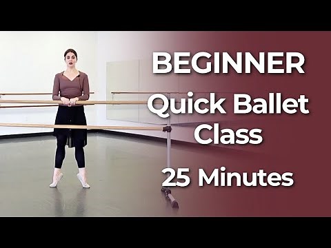 25 Min Beginner Ballet Class | Follow Along Workout for Complete Beginners