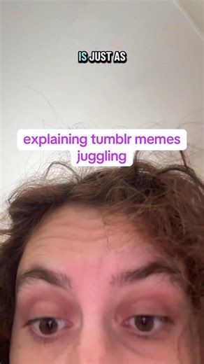 @prax.illa on Instagram: "juggling meme on tumblr is so strange #tumblr #meme #juggling #explained"