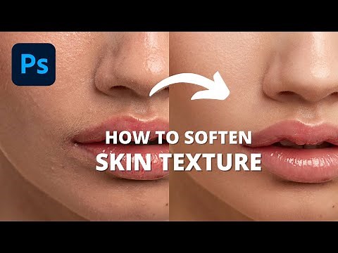 How to Soften Skin Texture in Photoshop [Skin Retouching Tutorial]