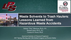 Waste Solvents to Trash Haulers: Lessons Learned from Hazardous Waste Accidents