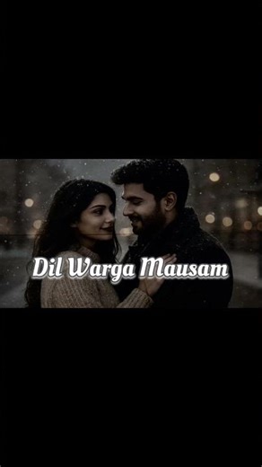 Dil Warga Mausam #lovesong #romanticsong #songmaker |
