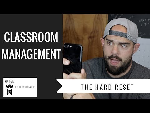 How To Regain Control Of Your Classroom: The Hard Reset