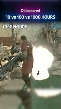 10 vs 100 vs 1000 HOURS in Dishonored 🔥