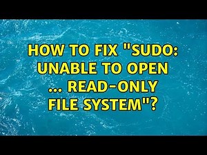 Ubuntu: How to fix "sudo: unable to open ... Read-only file system"?
