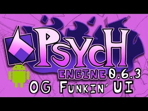 FNF Psych Engine 0.6.3 Final Hotfix Android Optimized + The OG Funkin UI