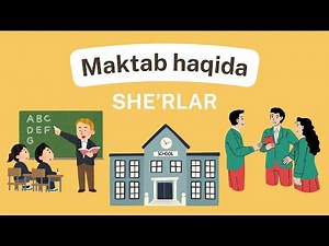 Maktab haqida 2 ta she'rlar o'zbekcha