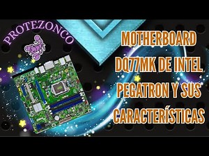 Motherboard DQ77MK de Intel Pegatron y sus Características