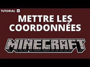 Comment mettre les coordonnées sur Minecraft
