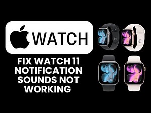 Apple Watch 11 Notification Sounds Not Working – Fix 🔔 Quickly Restore Alerts and Sounds
