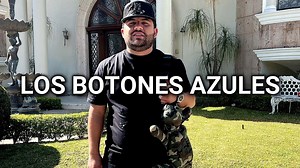 🔥 LOS BOTONES AZULES 🔥 | Corridos DM