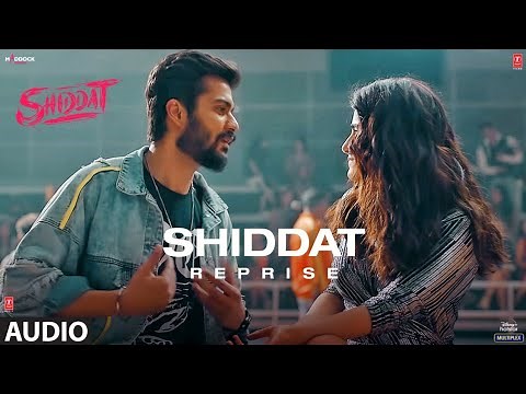 Shiddat (Reprise) -Audio | Shiddat | Sunny Kaushal, Radhika Madan | Manan Bhardwaj