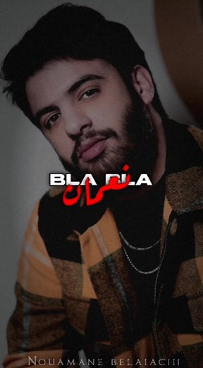 Nouamane Belaiachi: Bla Bla - Vibes and Lyrics