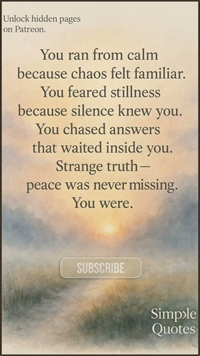 The Peace You Fought Against Was Yours All Along | Simple Quotes