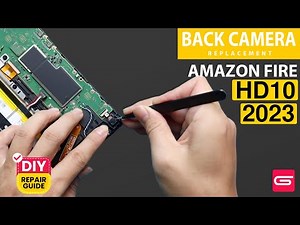 Amazon Fire HD 10 2023 Rear Camera Replacement