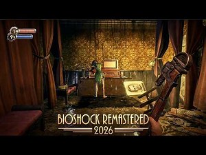 BioShock 2026 Remastered: Advanced Graphics, HDR, 4K Textures, Visual Fixes and more!