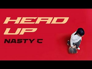 Nasty C - Head Up (Official Audio/Lyric Video)
