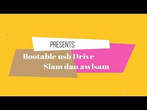 Bootable USB Drive siam dan awlsam |Tutorial, Tips & Tricks
