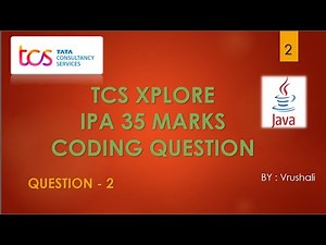 Question-2 | Java | TCS Xplore IPA Exam Coding Question - 35 marks| #TCS #IPA #TCSIPA