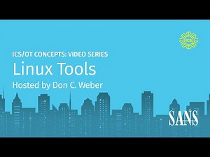 Linux Tools | SANS ICS Concepts