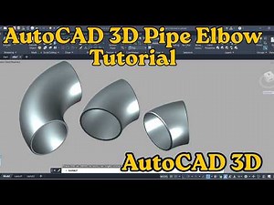 AutoCAD 3D Pipe Elbow Tutorial | 90° & 45° Elbow in AutoCAD (Step-by-Step 2026)