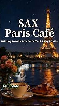 Relaxing Saxophone Music ☕ Rainy Paris Café Vibes #saxophonemusic #saxorelaxing #saxmusic #jazz