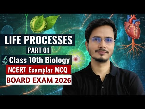 📚 Life Processes Part 1 | NCERT Exemplar Questions | Class 10 Biology | CBSE 2026 #cbseexam2026