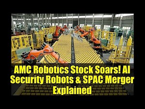 AMC Robotics Stock Soars! AI Security Robots & SPAC Merger Explained
