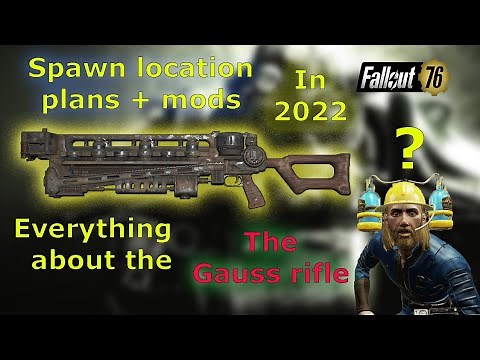 Fallout 76 Gauss rifle location+plan+mods (2022 NEW)