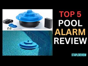 Top 5 Best Pool Alarms Review in 2024
