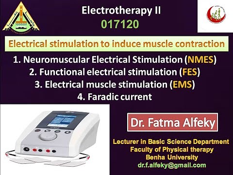Electrical stimulation L4: Neuromuscular Electrical Stimulation NMES, FES, EMS and Faradic current