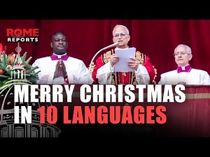 Pope’s surprise Merry Christmas greetings in 10 languages—Chinese, Arabic, Polish, German, Latin…