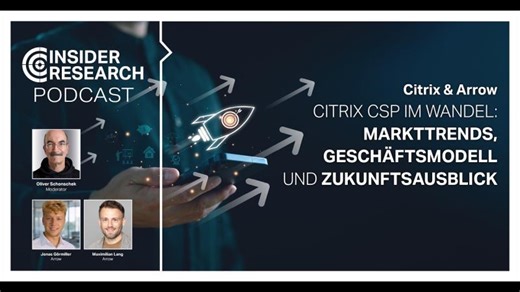 Citrix CSP im Wandel: Markttrends, Geschäftsmodell und Zukunftsausblick | Oliver Schonschek
